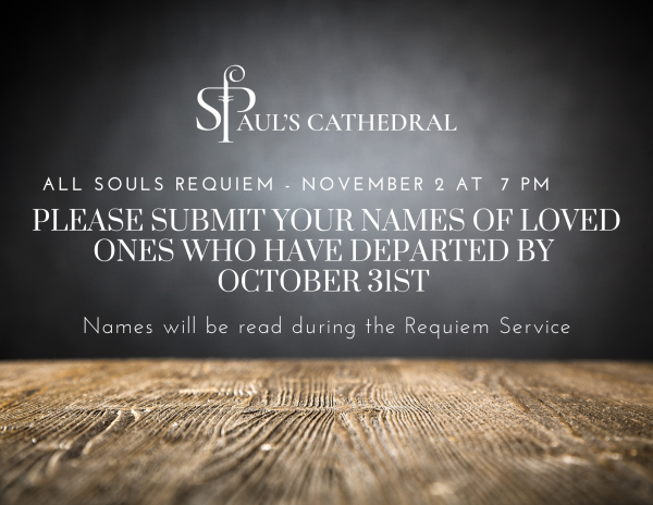 SUBMIT THE NAMES OF THE DEPARTED TO BE READ AT THE ALL SOULS' DAY REQUIEM MASS