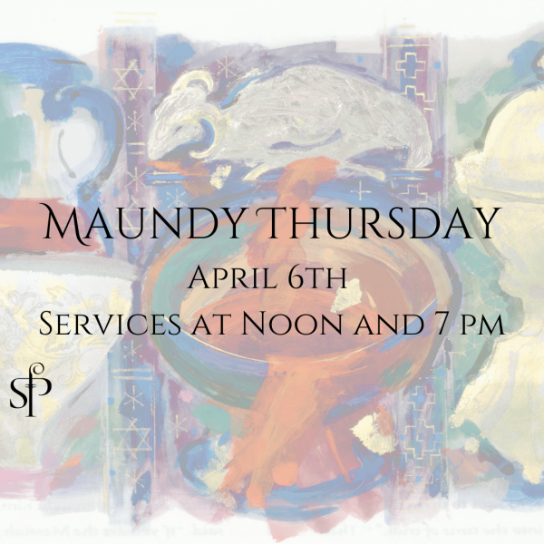 Maundy Thursday Eucharist & Foot Washing